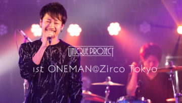 UNIQUE PROJECT初のワンマンライブ＠Zirco Tokyoのライブレポ！写真たっぷり載せてます！