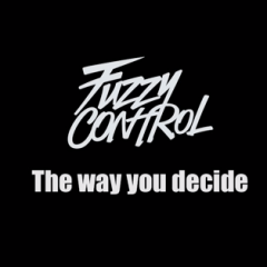 FUZZY CONTROLのThe way you decideがカッコ良すぎてヤバい