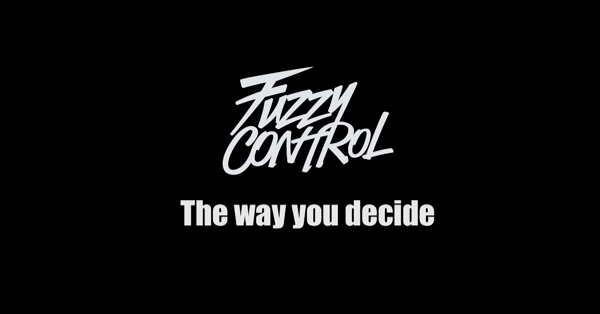 FUZZY CONTROLのThe way you decideがカッコ良すぎてヤバい